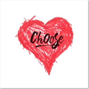 Choose Love Posters and Art